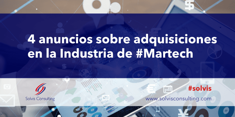 4 anuncios sobre adquisiciones en la Industria de #Martech